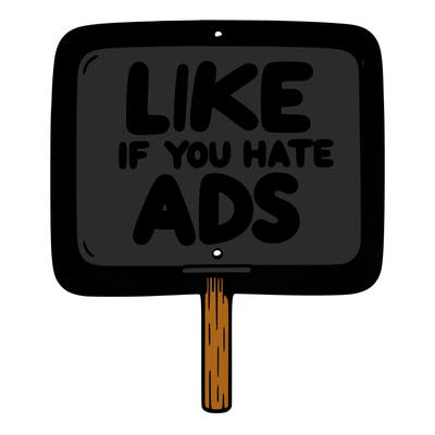 a sign that says like if you hate ads