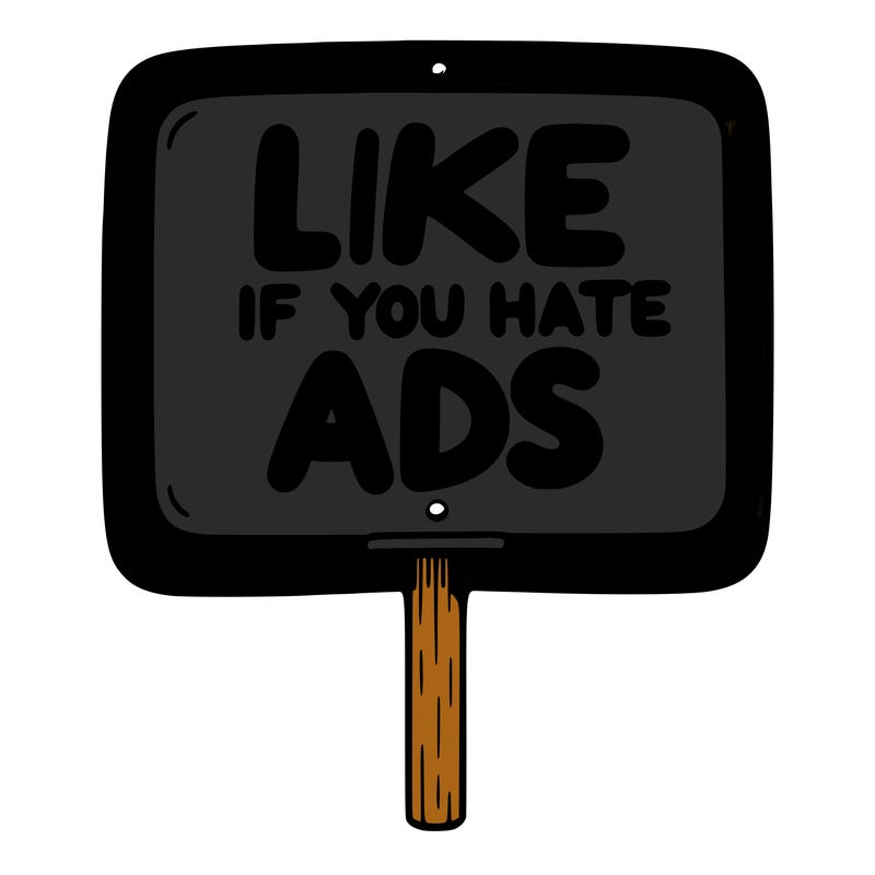 a sign that says like if you hate ads