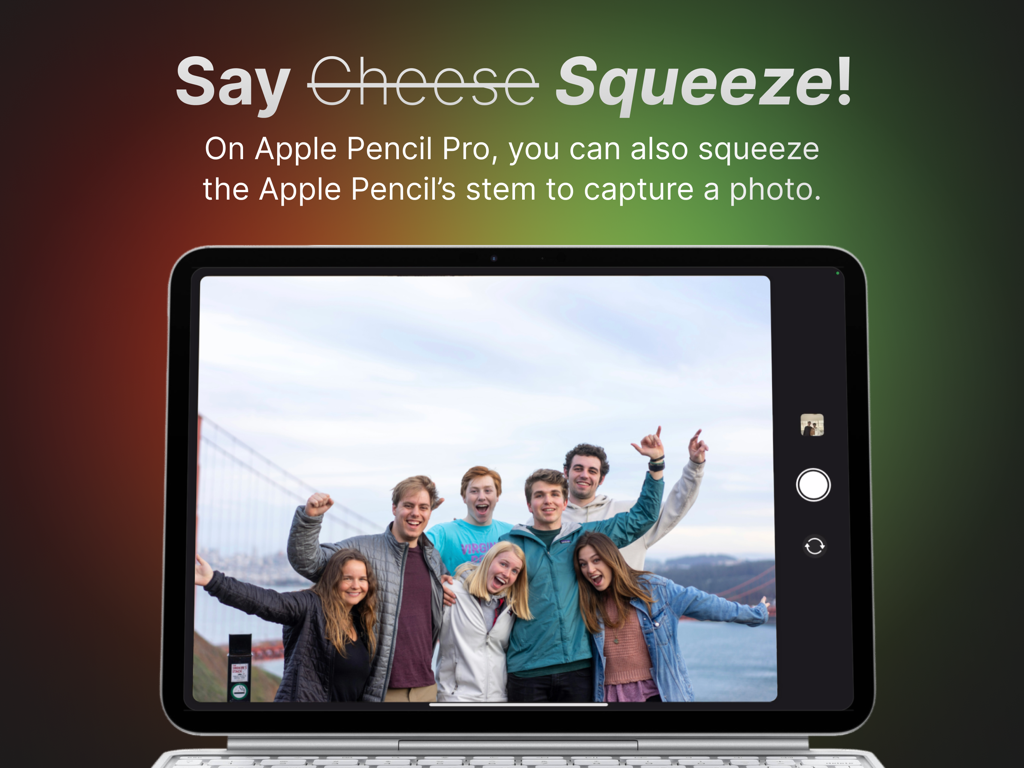 An iPad displaying the Pencilera camera interface with a group of friends in front of the Golden Gate Bridge and text explaining the squeeze gesture remote trigger.