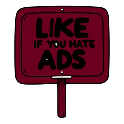 a sign that says like if you hate ads