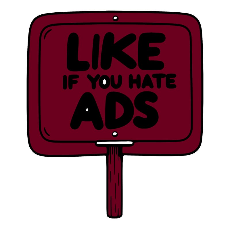 a sign that says like if you hate ads