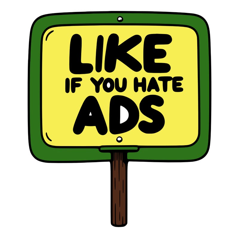 a sign that says like if you hate ads