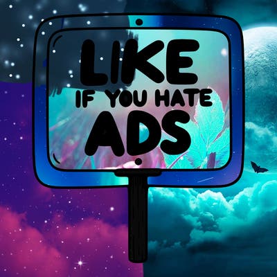 a sign that says like if you hate ads