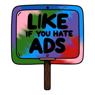 a sign that says like if you hate ads