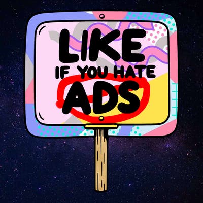 a sign that says like if you hate ads