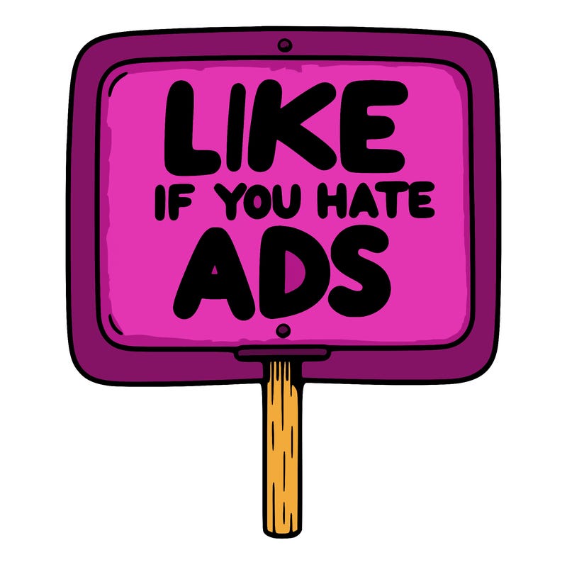 a sign that says like if you hate ads