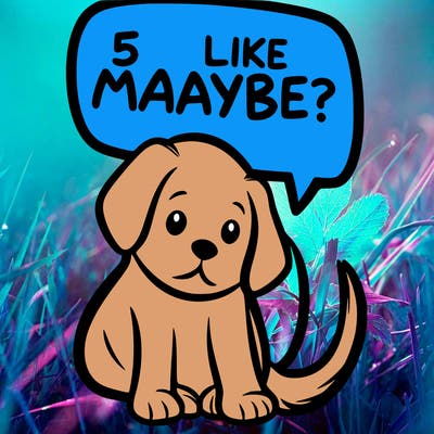 a puppy that says 5 like maybe