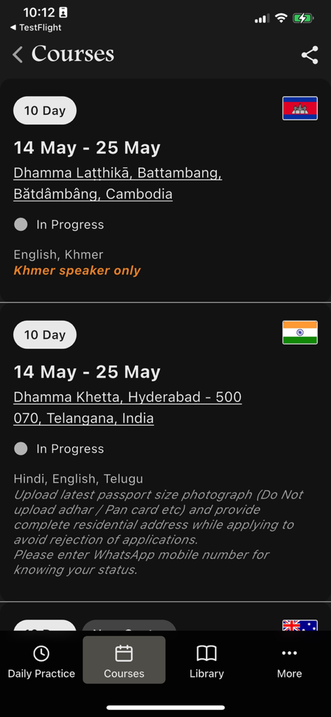 Dhamma.org - A list of upcoming 10-day Vipassana meditation courses and retreat locations in Cambodia and India on the Dhamma.org mobile app.