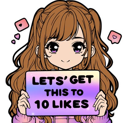 girl holding up sign that says let’s get this to 10 likes realistic