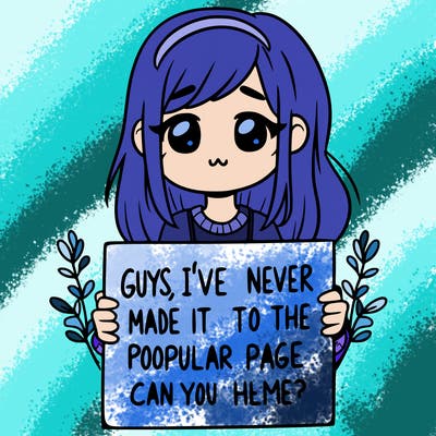 a girl holding up a sign that says, guys, i’ve never made it to the popular page, can you help me?