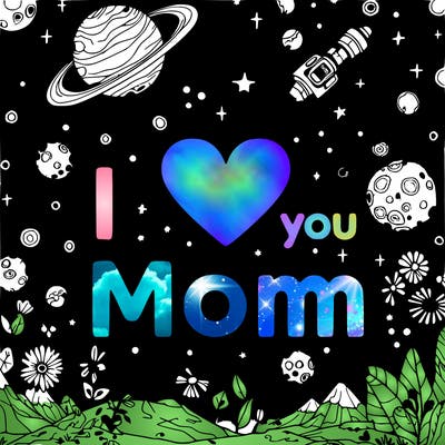 i love you mom