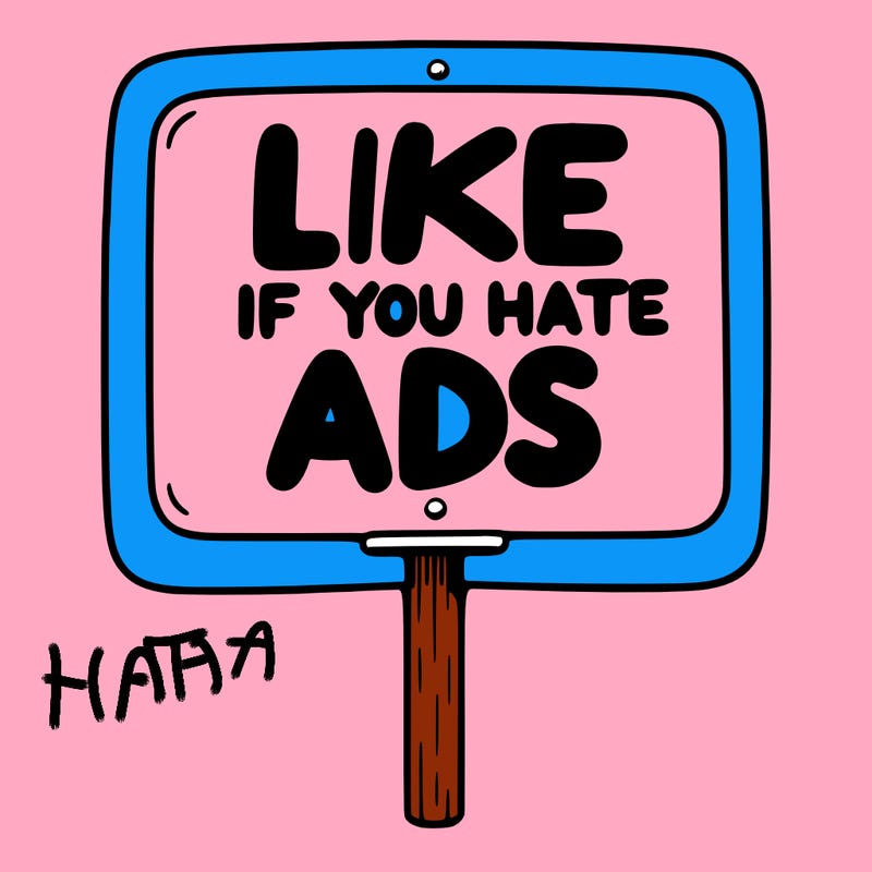 a sign that says like if you hate ads