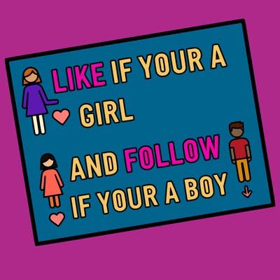 like if your a girl and follow if your a boy