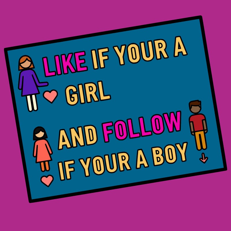 like if your a girl and follow if your a boy