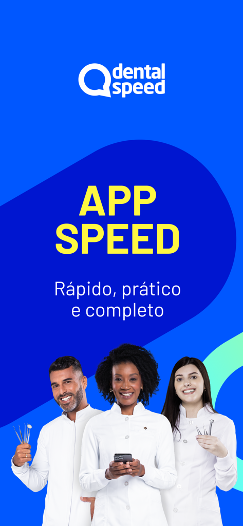 Dental Speed - Grupo de profissionais de odontologia em jalecos brancos sorrindo e segurando instrumentos odontológicos para o aplicativo Dental Speed
