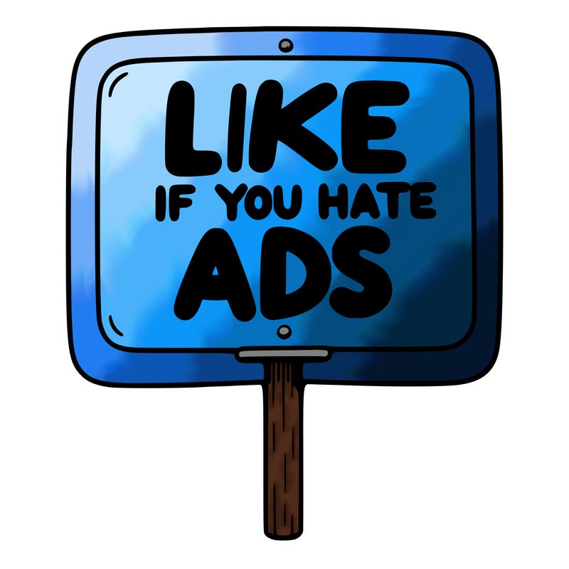 a sign that says like if you hate ads