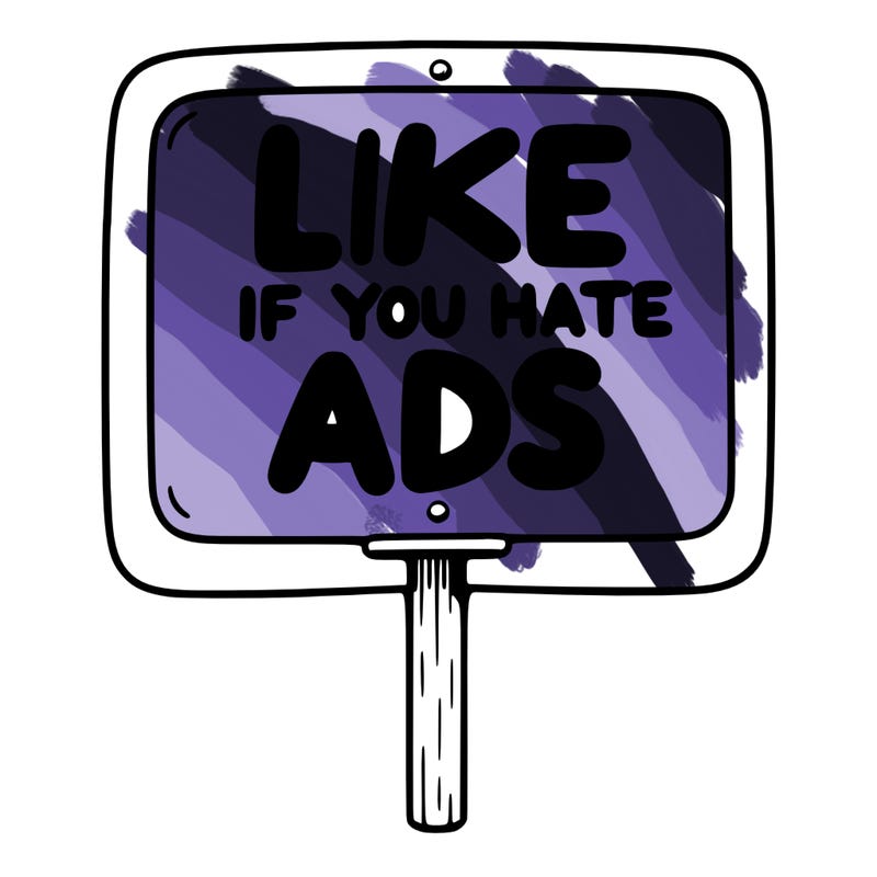 a sign that says like if you hate ads