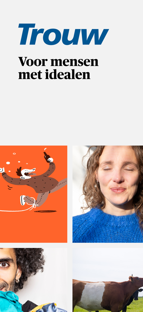 Tela de boas-vindas do aplicativo de notícias Trouw com o logotipo e fotos de pessoas e natureza com o slogan para pessoas com ideais