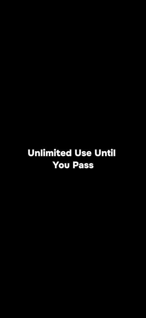 A black screen with white text stating Unlimited Use Until You Pass for the Beep driving test cancellation app.