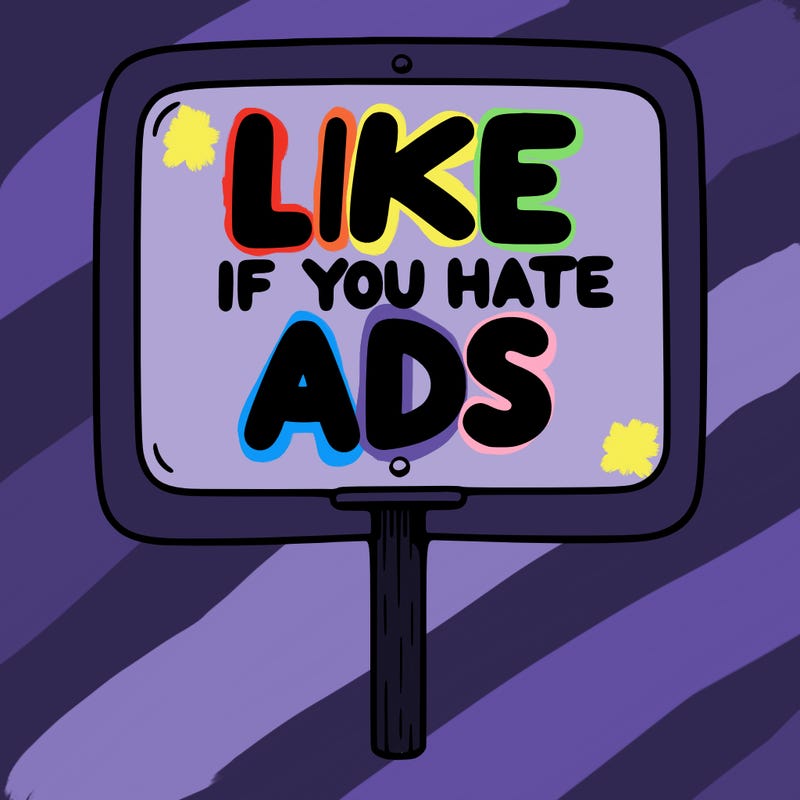 a sign that says like if you hate ads