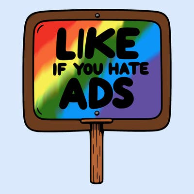 a sign that says like if you hate ads