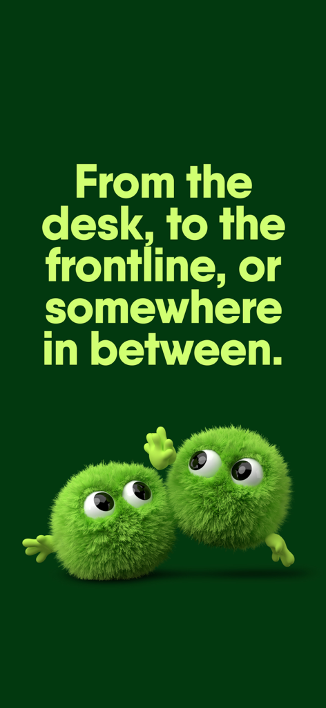 Two green furry characters under text that reads From the desk to the frontline or somewhere in between