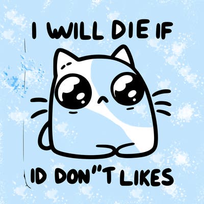 a cat that will die if we don’t get 10 likes