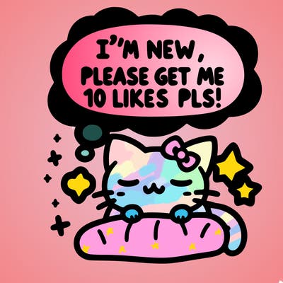 kitty taking a nap dream talking and saying "i'm new, please get me at least 10 likes pls!!"