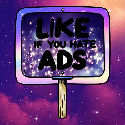 a sign that says like if you hate ads