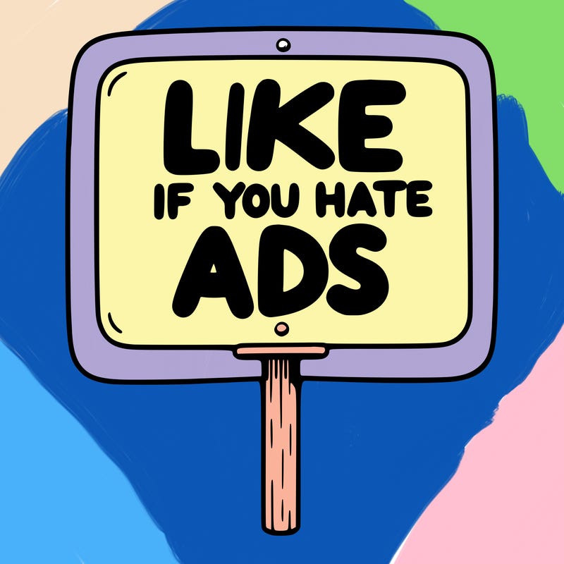 a sign that says like if you hate ads