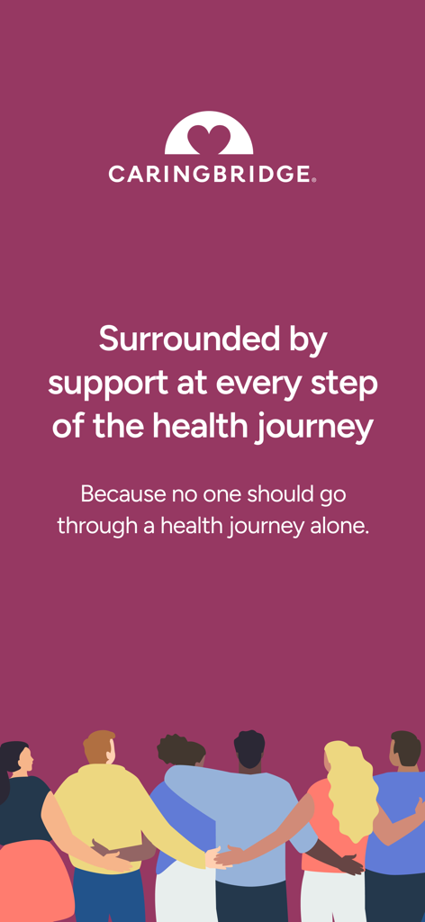 Tela de introdução do aplicativo CaringBridge com diversas pessoas se abraçando e slogan de apoio à saúde