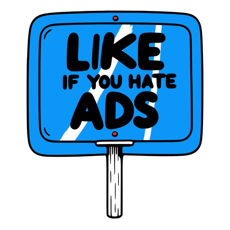 a sign that says like if you hate ads