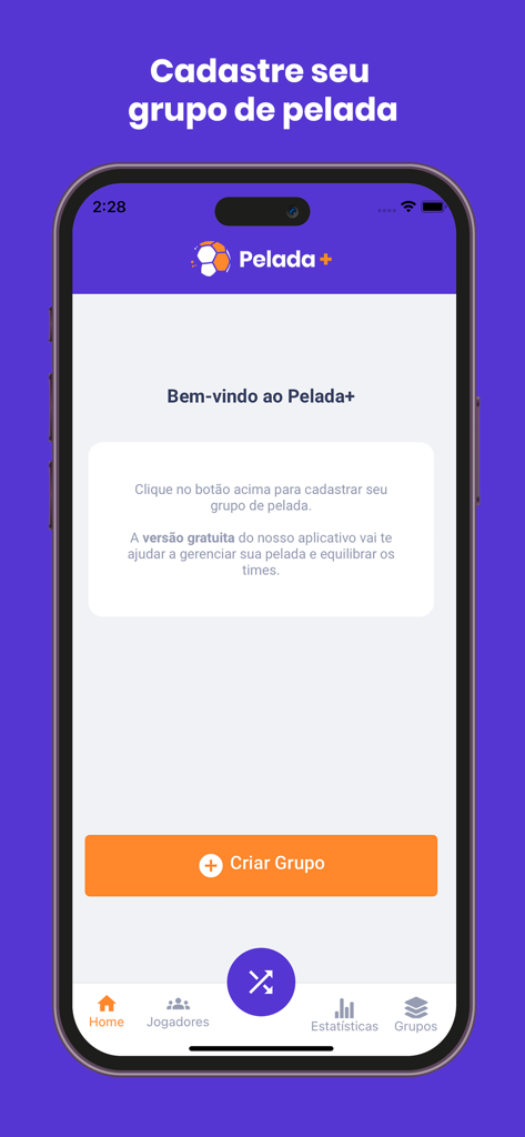Pelada+ - Startbildschirm der Pelada plus App mit der Willkommensnachricht und der Schaltfläche zum Erstellen einer Gruppe