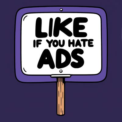 a sign that says like if you hate ads