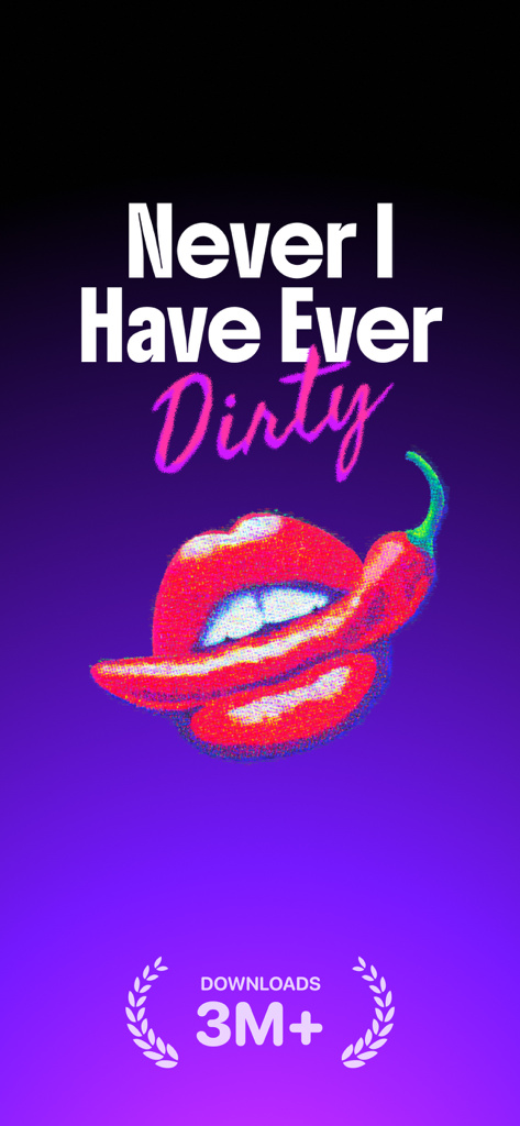 I Have Never: Dirty Game - Schermata principale di Never I Have Ever Dirty game con labbra rosse che mordono un peperoncino e testo con oltre 3 milioni di download