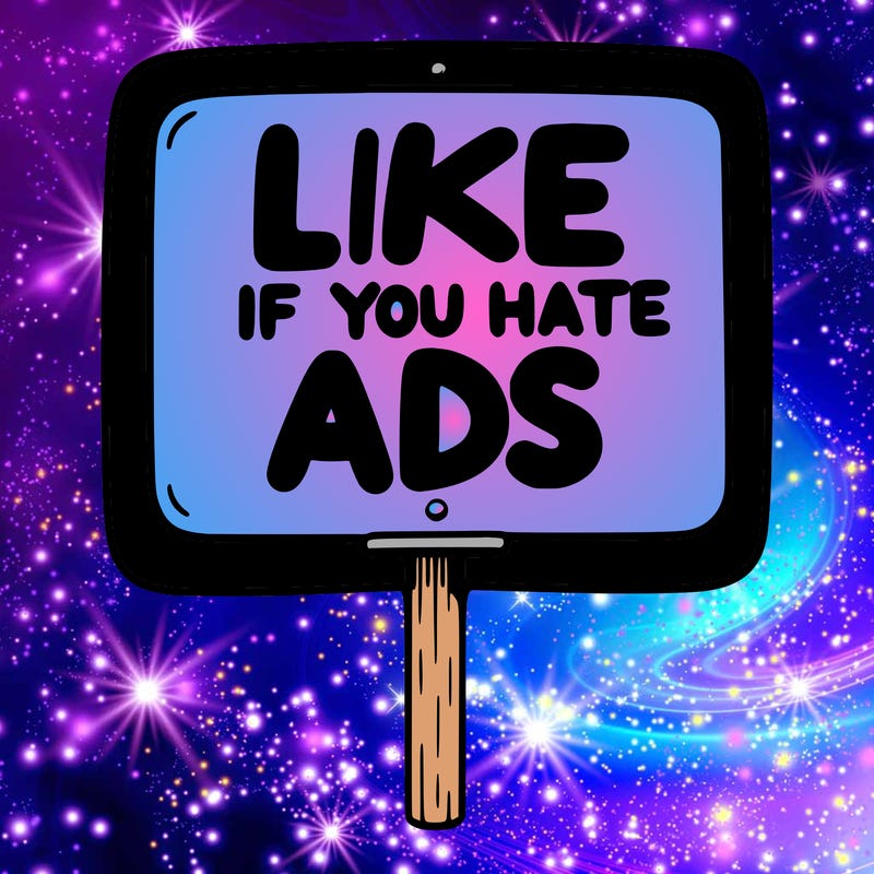 a sign that says like if you hate ads