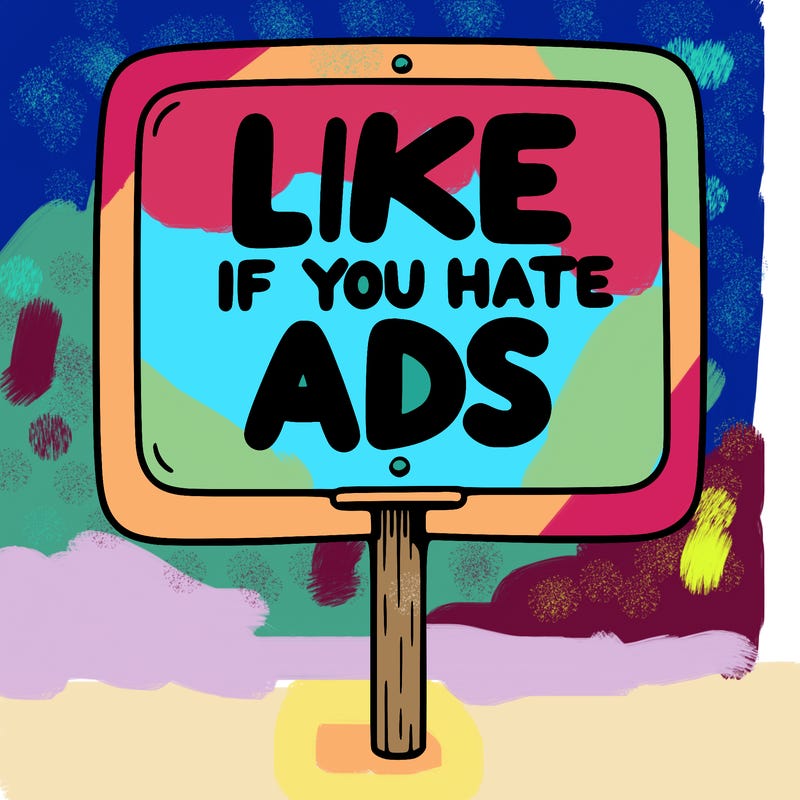 a sign that says like if you hate ads