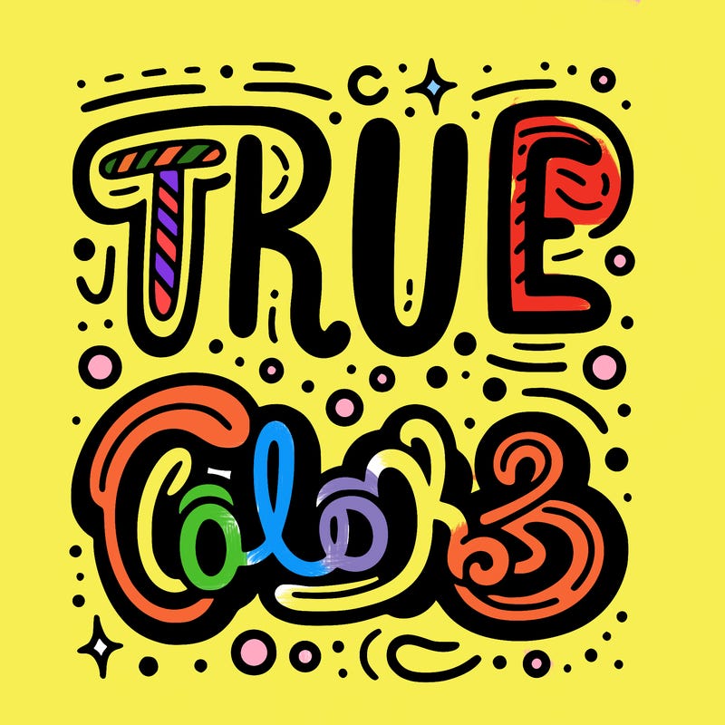 "true colors" written