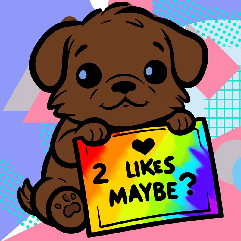 a puppy holding a sign that says 2 likes maybe?