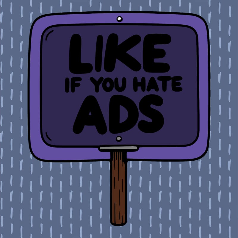a sign that says like if you hate ads
