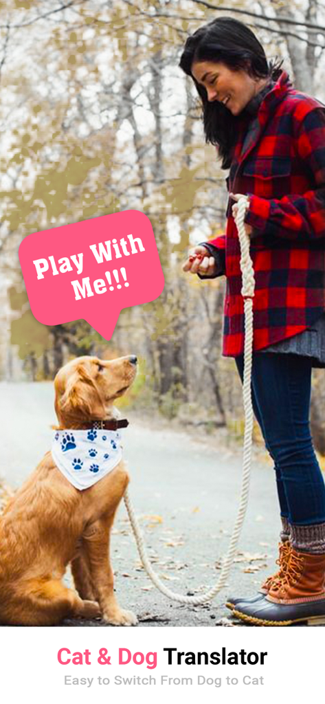 Cat & Dog Translator - Dogify - A woman with her golden retriever and a speech bubble saying Play With Me.