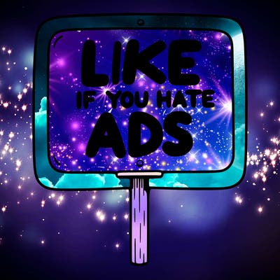 a sign that says like if you hate ads