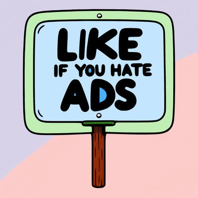 a sign that says like if you hate ads