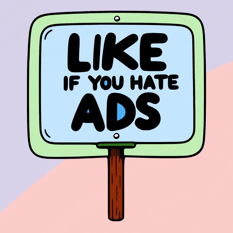 a sign that says like if you hate ads