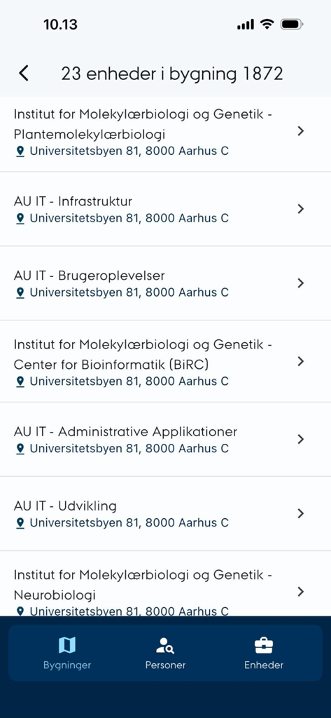AU Find - List of academic and IT units located in a specific building on the Aarhus University campus app.