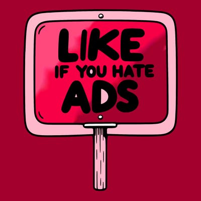 a sign that says like if you hate ads