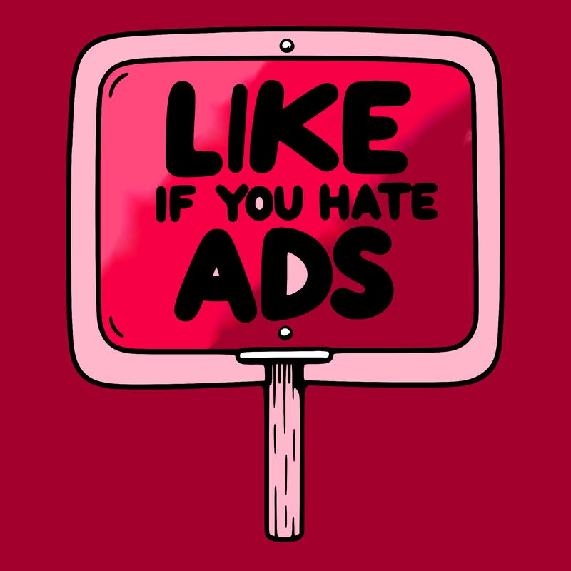 a sign that says like if you hate ads