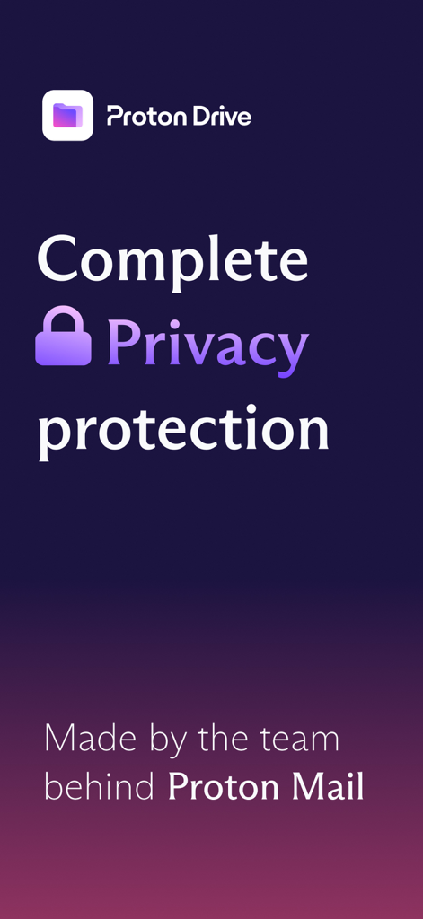 Proton Drive Werbebildschirm mit dem Text Complete Privacy protection und der Angabe, dass er vom Team hinter Proton Mail stammt.