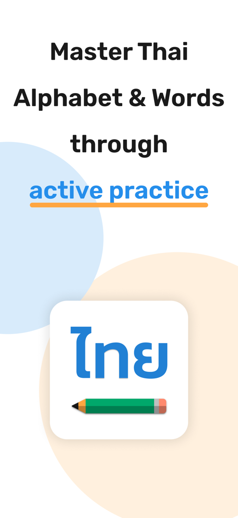 Learn Thai Alphabet & Words - Promotional screen for the Learn Thai Alphabet and Words app highlighting active practice.
