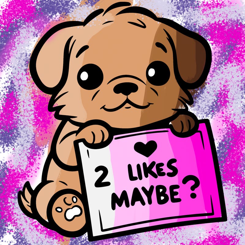 a puppy holding a sign that says 2 likes maybe?